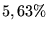 $5,63\%$