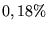 $0,18\%$
