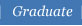 Graduate